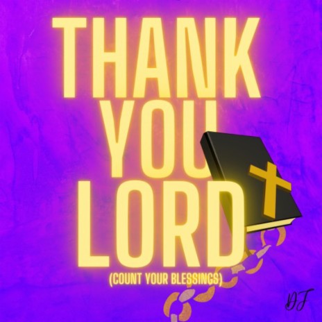 Thank You Lord (Count Your Blessings) (Radio Edit) | Boomplay Music