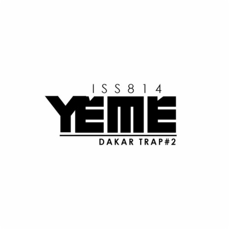 Yémé (Dakar Trap #2) | Boomplay Music