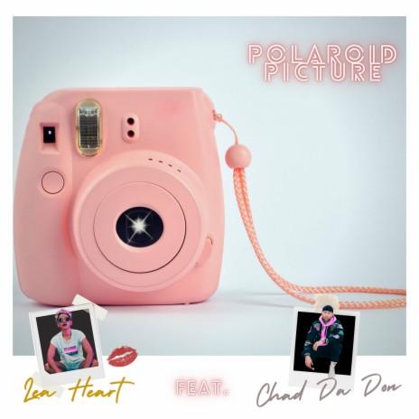 Polaroid Picture (feat. Chad Da Don) (radio edit) | Boomplay Music