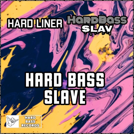 Hard Bass Slave ft. Bass Slav | Boomplay Music