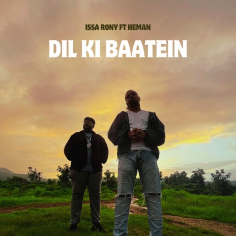 Dil Ki Baatein ft. ISSA RONY | Boomplay Music
