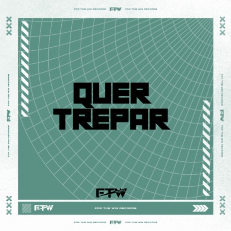 Quer Trepar ft. MC Pânico & FTW RECORDS | Boomplay Music