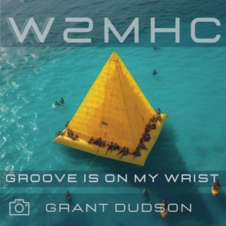 Groove is on my wrist