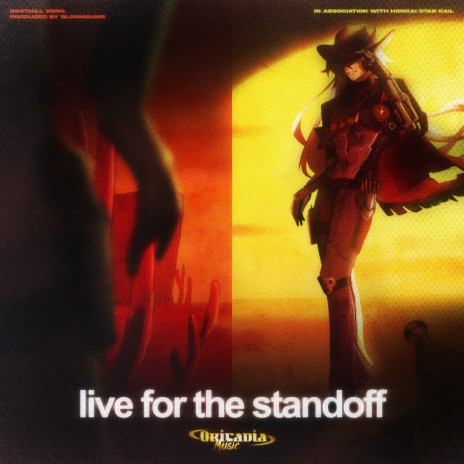 LIVE FOR THE STANDOFF | Boomplay Music