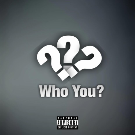 Who You?