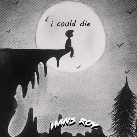 I Could Die | Boomplay Music