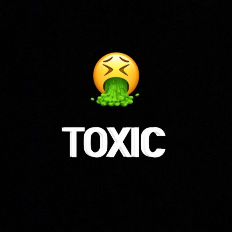 TOXIC | Boomplay Music