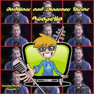 Cadillacs and Dinosaurs Theme (From Cadillacs and Dinosaurs) (Acapella)