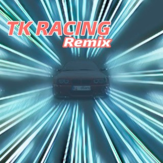 T.k. Racing (Remix)