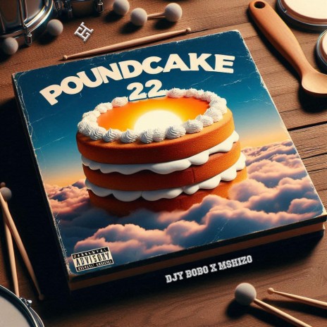 Pound Cake 22 ft. Mshizo | Boomplay Music