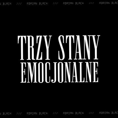 TRZY STANY EMOCJONALNE ft. KLAMCZUCH | Boomplay Music