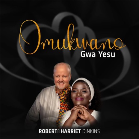 Omukwano Gwa Yesu ft. Robert Dinkins | Boomplay Music