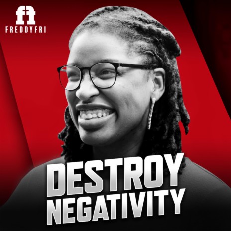 Destroy Negativity | Boomplay Music