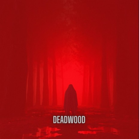 Deadwood | Boomplay Music