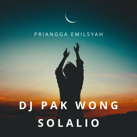 Dj Pak Wong Solalio | Boomplay Music