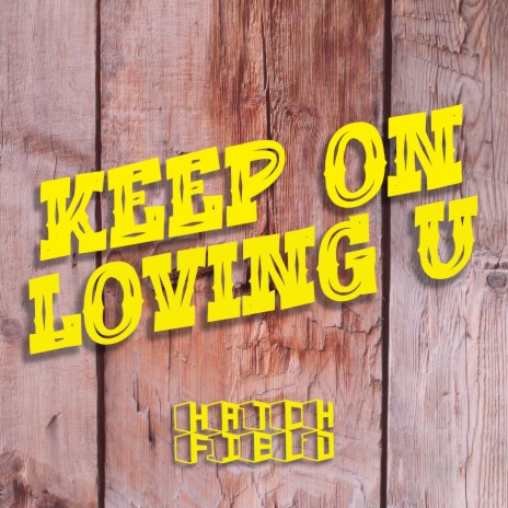 Keep on loving u | Boomplay Music