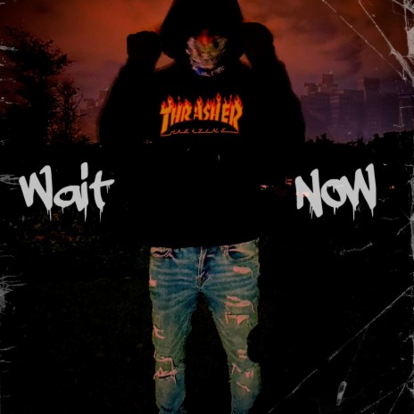 Wait Now | Boomplay Music