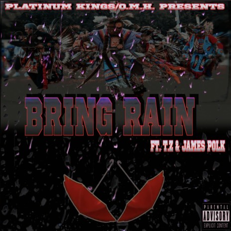 Bring Rain (feat. James Polk & T.Z.) (dirty version) | Boomplay Music