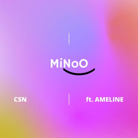 MINOO (feat. AMELINE) | Boomplay Music