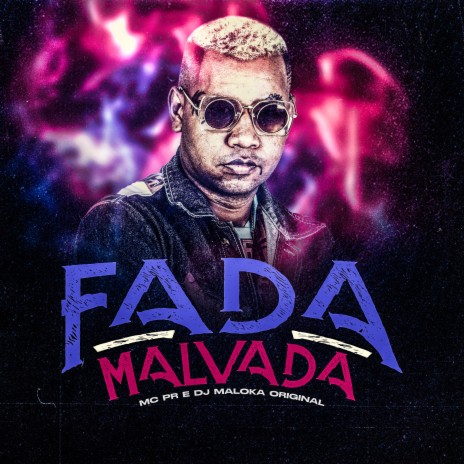 Fada Malvada ft. DJ Maloka Original | Boomplay Music