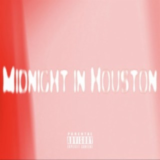 MIDNIGHT IN HOUSTON