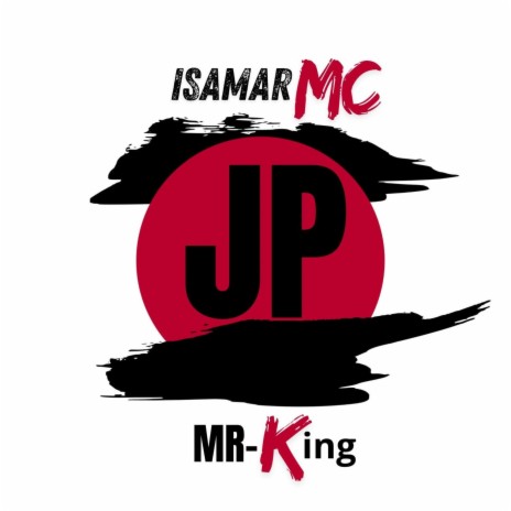 JP ft. MR-King | Boomplay Music