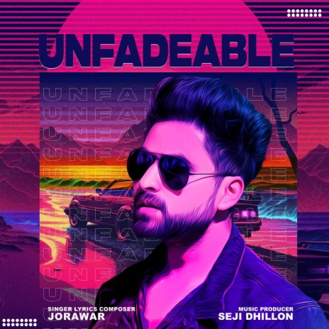 Unfadeable ft. Seji dhillon | Boomplay Music