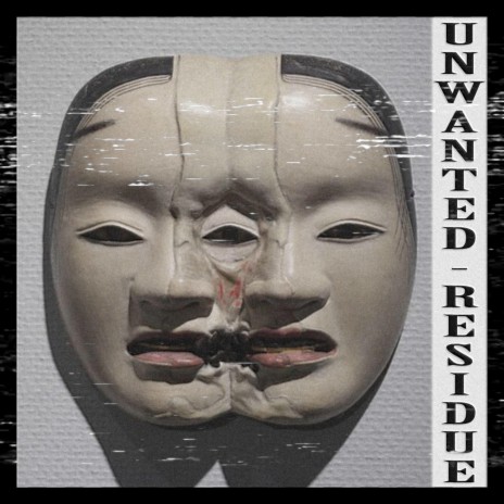 Unwanted Residue | Boomplay Music