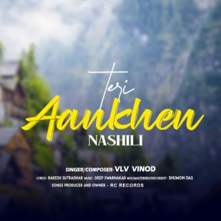 Teri Ankhen Nashili