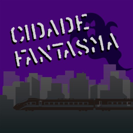 Cidade Fantasma | Boomplay Music