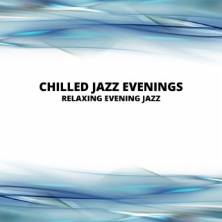 Relaxing Evening Jazz