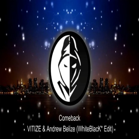 Comeback ft. Andrew Belize & WhiteBlacK* | Boomplay Music