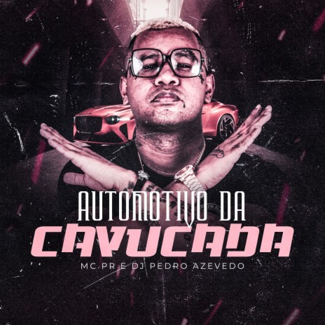 Automotivo da Cavucada ft. Dj Pedro Azevedo | Boomplay Music