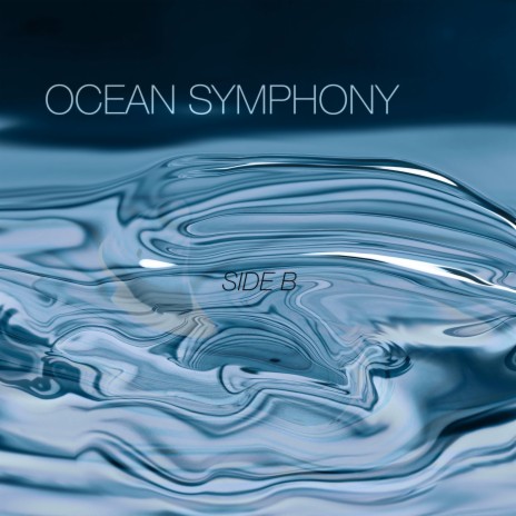 Ocean Symphony / SIDE B | Boomplay Music