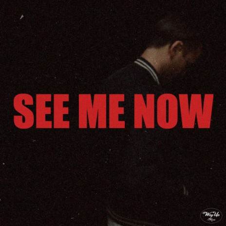 See Me Now | Boomplay Music