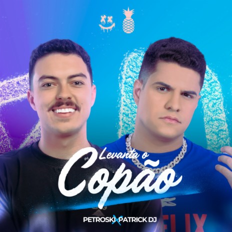 Levanta o Copão ft. Mc Topre & Dj Petroski | Boomplay Music