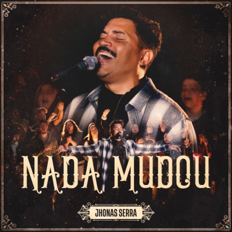 Nada Mudou (Ao Vivo) | Boomplay Music