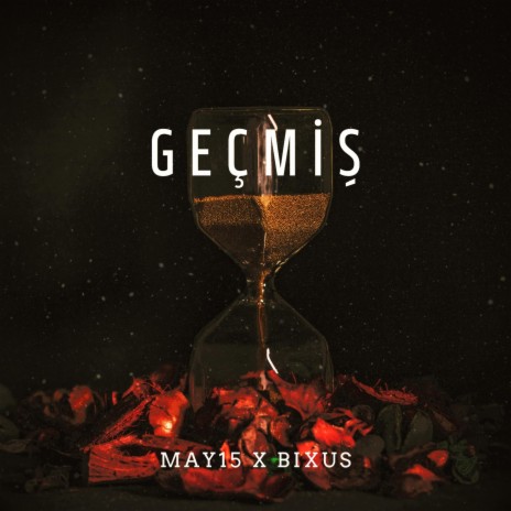 GEÇMİŞ ft. BIXUS