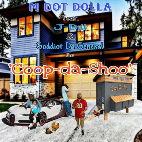 Coop-da-Shoo ft. Goddiot Da General & J-Dill | Boomplay Music
