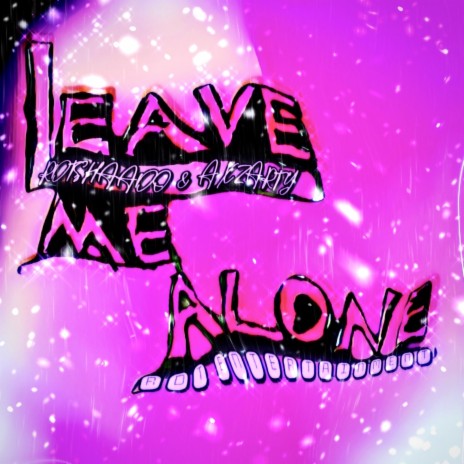 Leave Me Alone ft. Axzarty | Boomplay Music