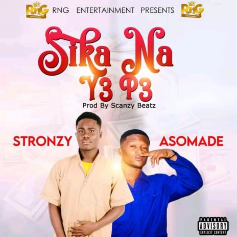 Sika Na Y3 P3 ft. Asomade | Boomplay Music