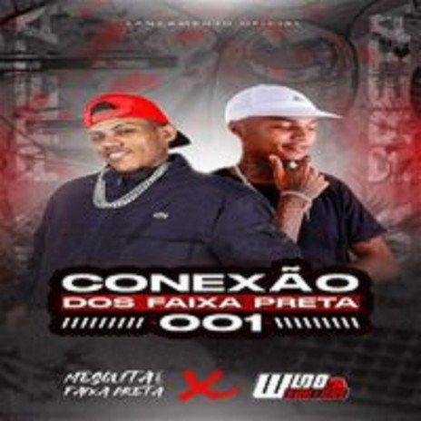 CONEXAO DOS FAIXA 001 ft. DJ MESQUITA DE NV