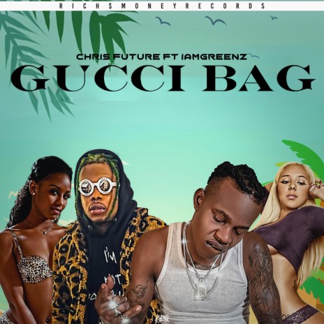 Gucci Bag ft. Iamgreen | Boomplay Music