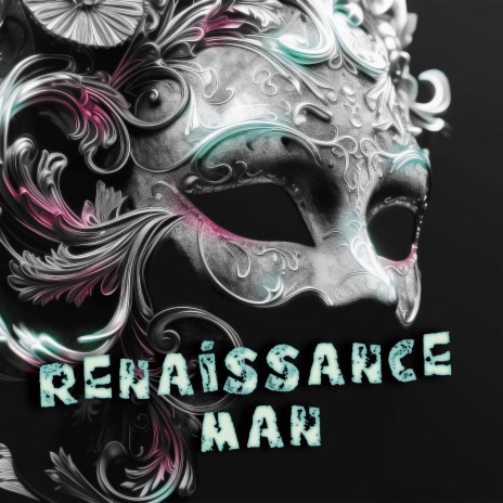 Renaissance Man | Boomplay Music