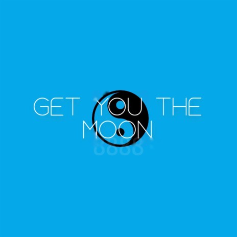 Get You The Moon ft. DDark | Boomplay Music