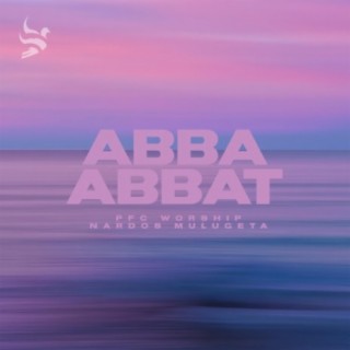 Abba Abbat (feat. Nardos Mulugeta)