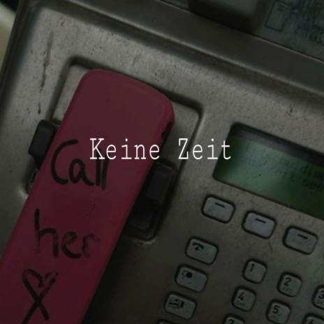 Keine Zeit | Boomplay Music