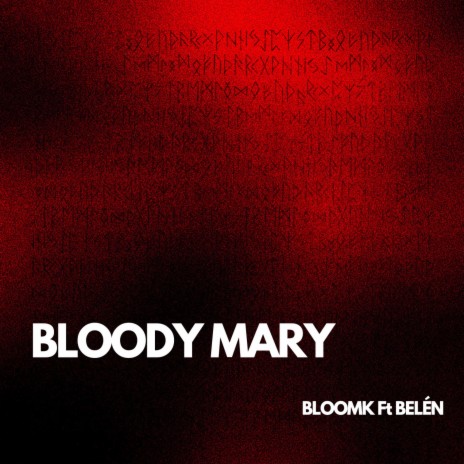 Bloody Mary ft. Belén | Boomplay Music