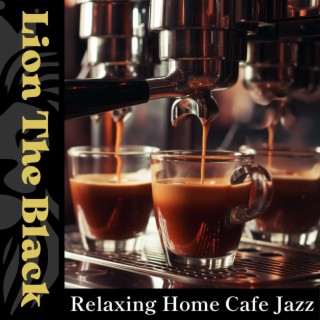 Relaxing Home Cafe Jazz