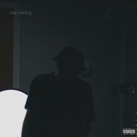 was i wrong | Boomplay Music